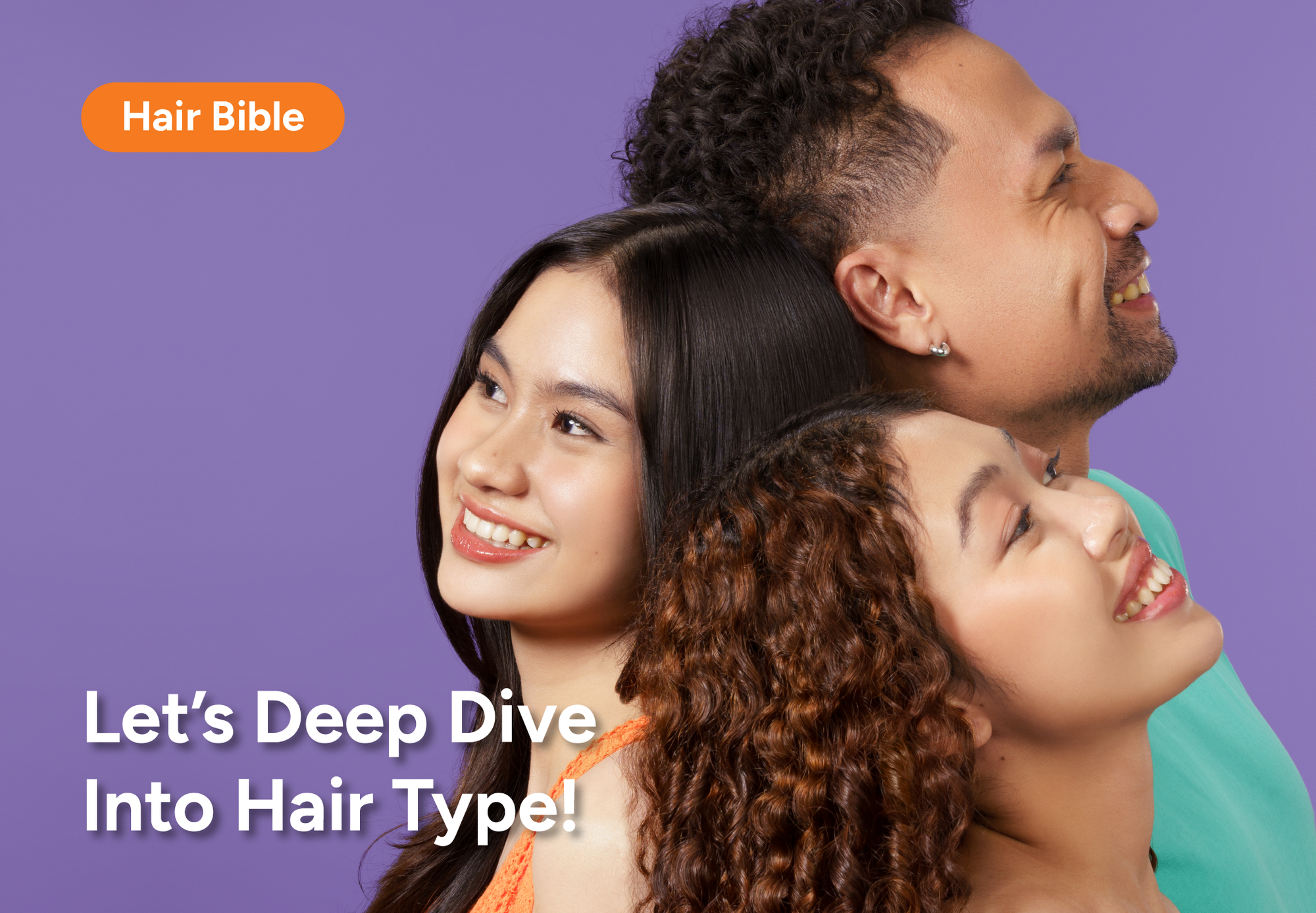 Hair Bible | Let's Deep Dive Into Hair Type!